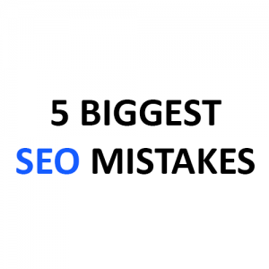 Learn about the five most common SEO mistakes