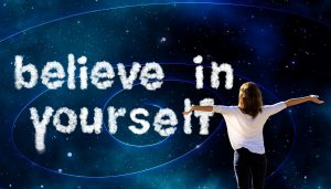 Self-Confidence: Believe in Yourself