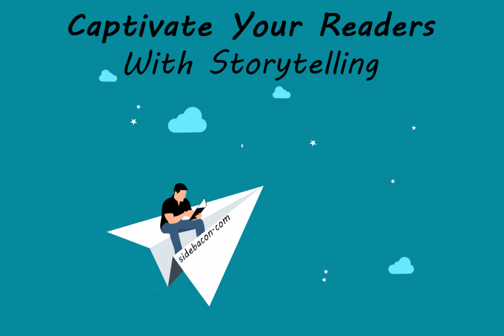 Captivate Your Readers With Storytelling