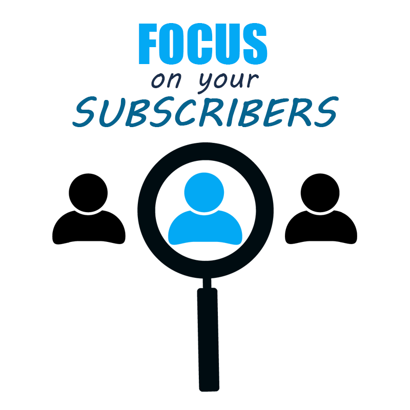 Focus on your Newsletter Subscribers