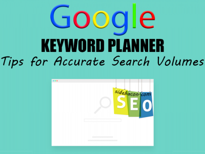 How to Use Google Keyword Planner + Tips for Accurate Search Volumes
