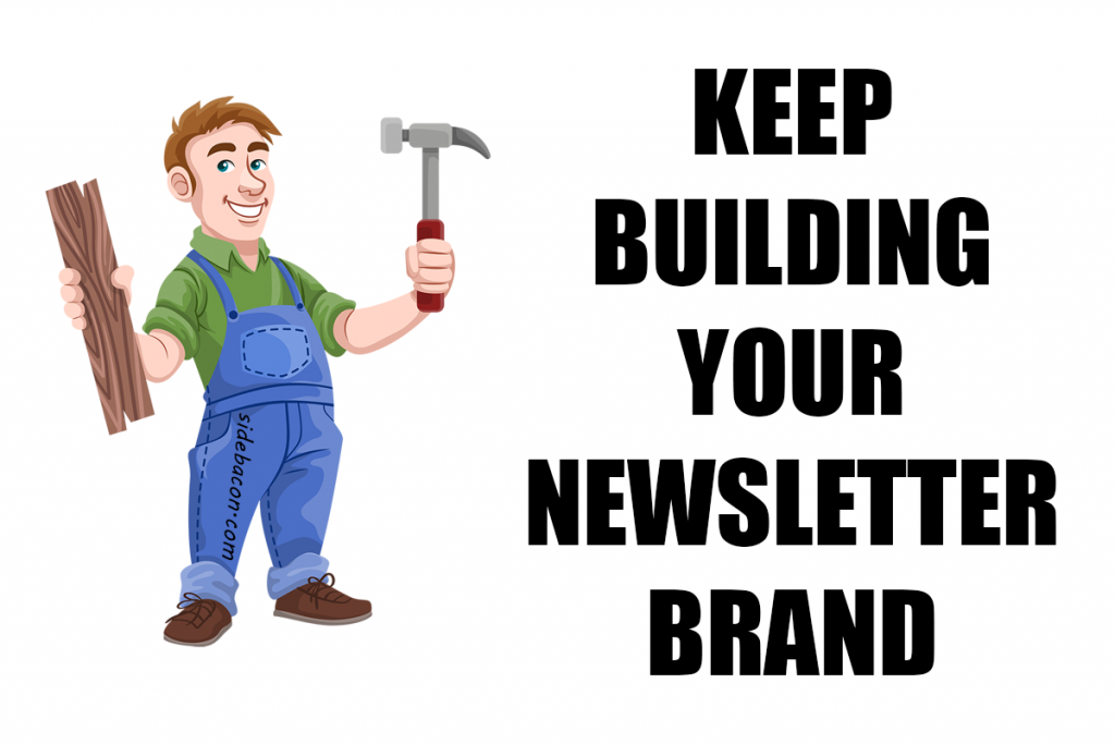Keep Building Your Newsletter Brand