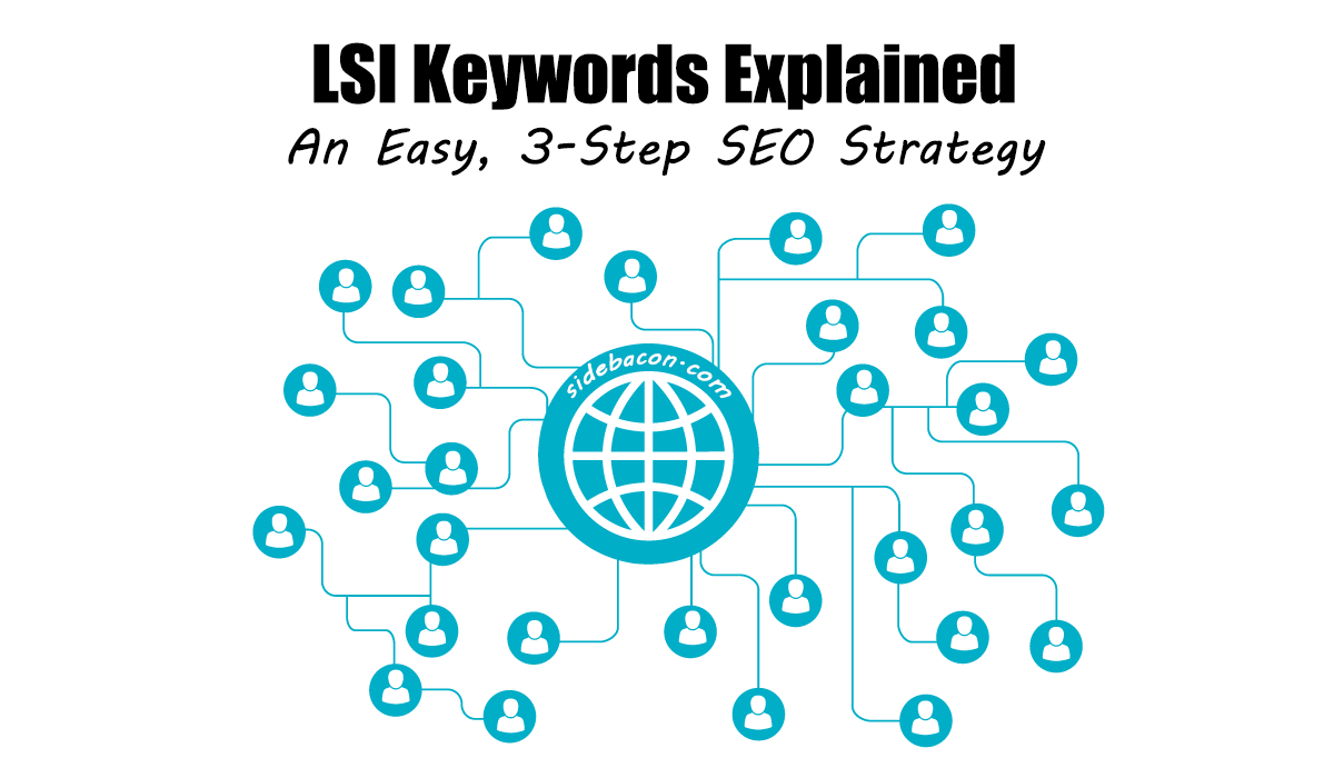 LSI Keyword Explained - An Easy, 3-Step SEO Strategy