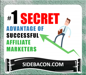 The #1 Secret Advantage of Successful Affiliate Marketers