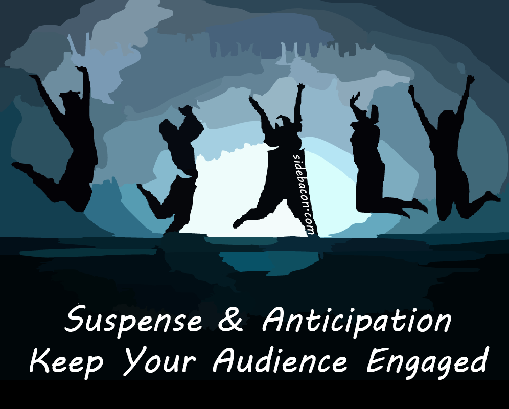 Suspense & Anticipation Keep Your Audience Engaged